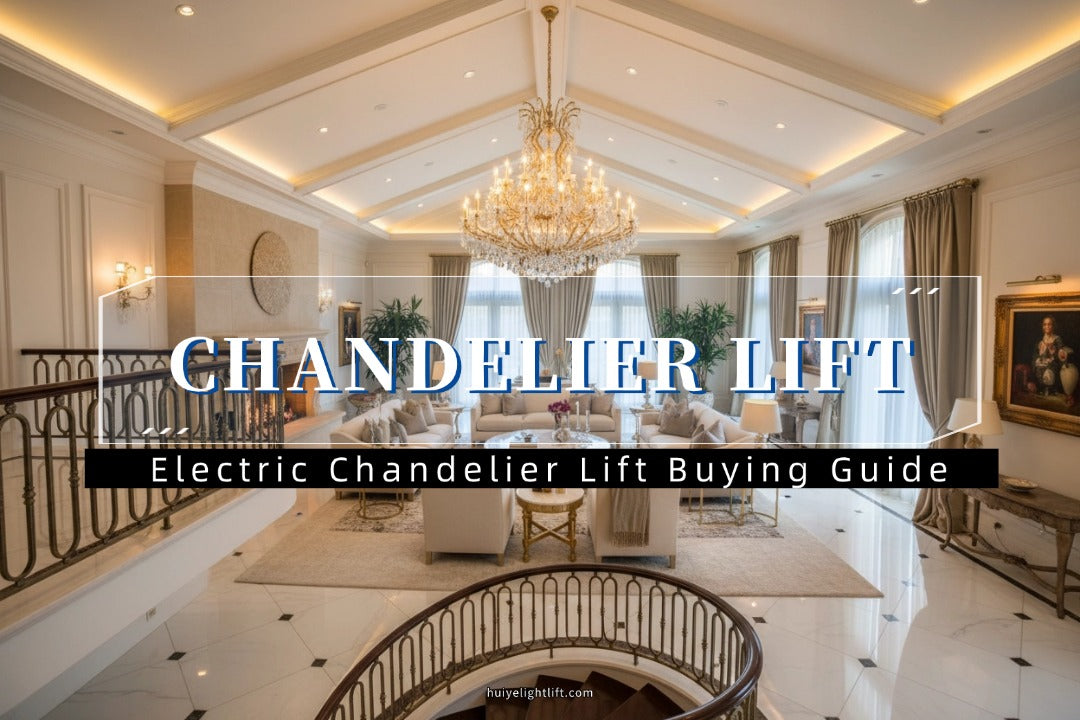 Electric Chandelier Lift Buying Guide: Load Capacity, Lifting Height & Motor Power