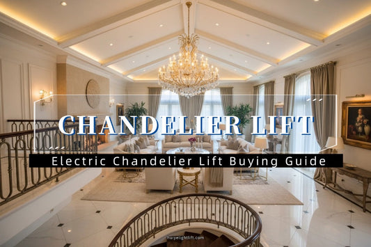Electric Chandelier Lift Buying Guide: Load Capacity, Lifting Height & Motor Power